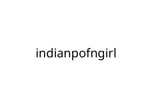 indianpofngirl