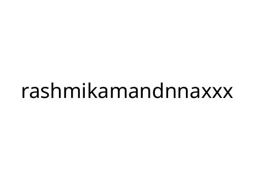 rashmikamandnnaxxx