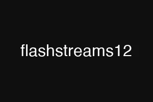 flashstreams12