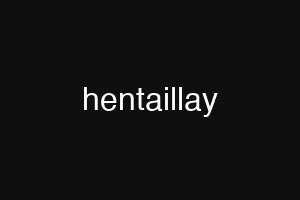 hentaillay